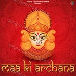 Maa Ki Archana - Archana Parmar Song Download